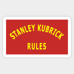 Stanley Kubrick Rules Magnet
